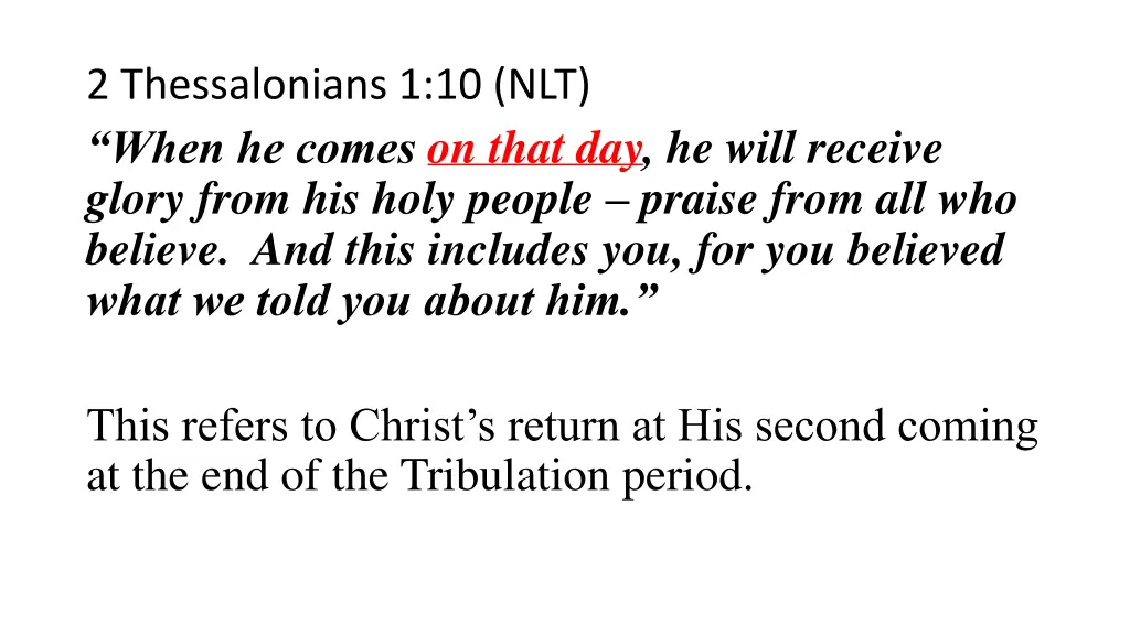 2 thessalonians 1 10 nlt when he comes on that 3