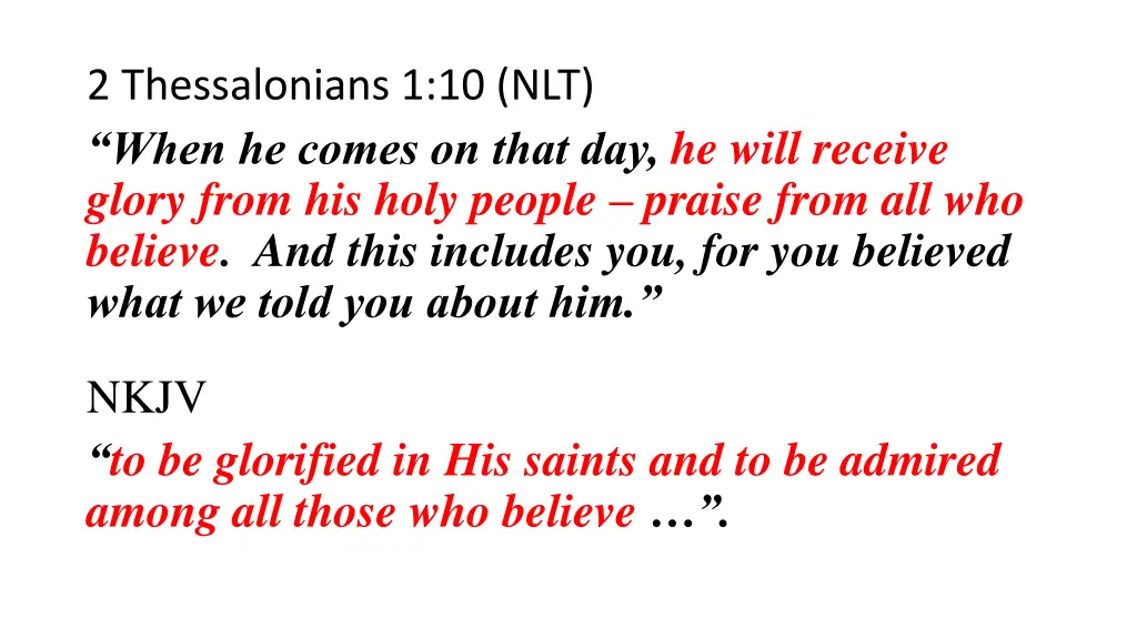 2 thessalonians 1 10 nlt when he comes on that 5