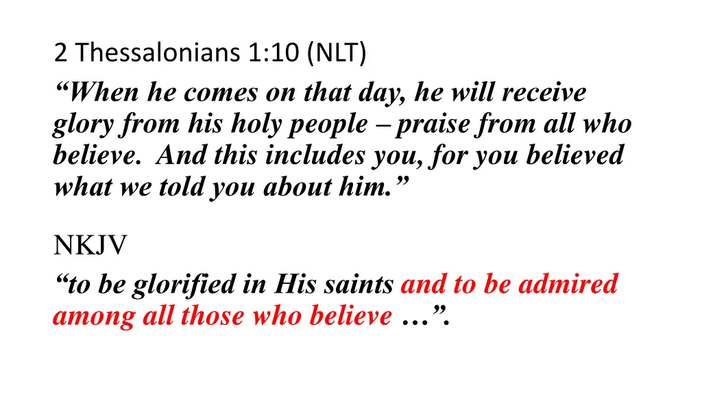 2 thessalonians 1 10 nlt when he comes on that 6