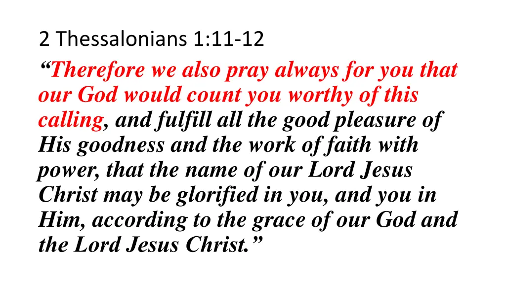 2 thessalonians 1 11 12 therefore we also pray 1