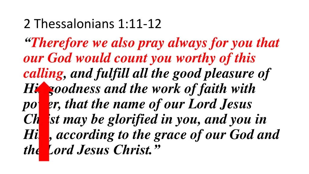 2 thessalonians 1 11 12 therefore we also pray 2