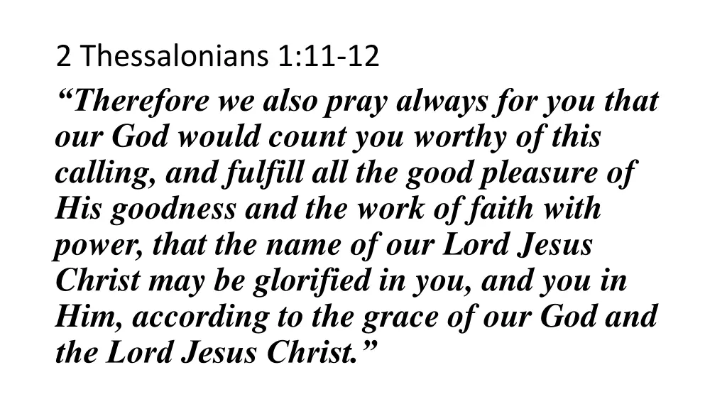 2 thessalonians 1 11 12 therefore we also pray