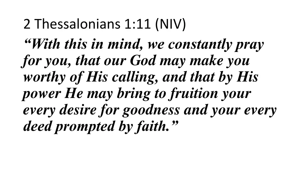 2 thessalonians 1 11 niv with this in mind 1