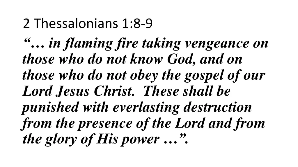 2 thessalonians 1 8 9 in flaming fire taking