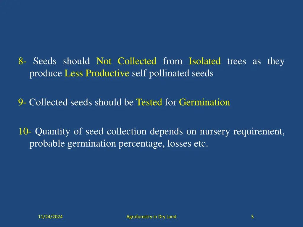 8 seeds should not collected from isolated trees