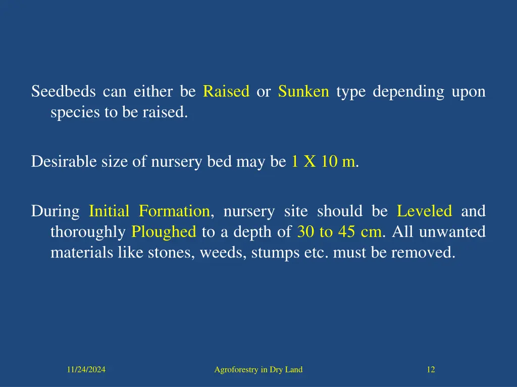 seedbeds can either be raised or sunken type