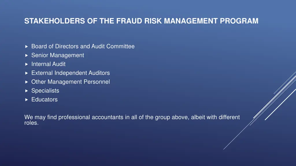 stakeholders of the fraud risk management program