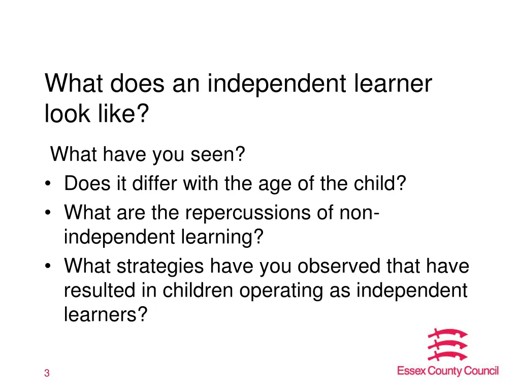 what does an independent learner look like