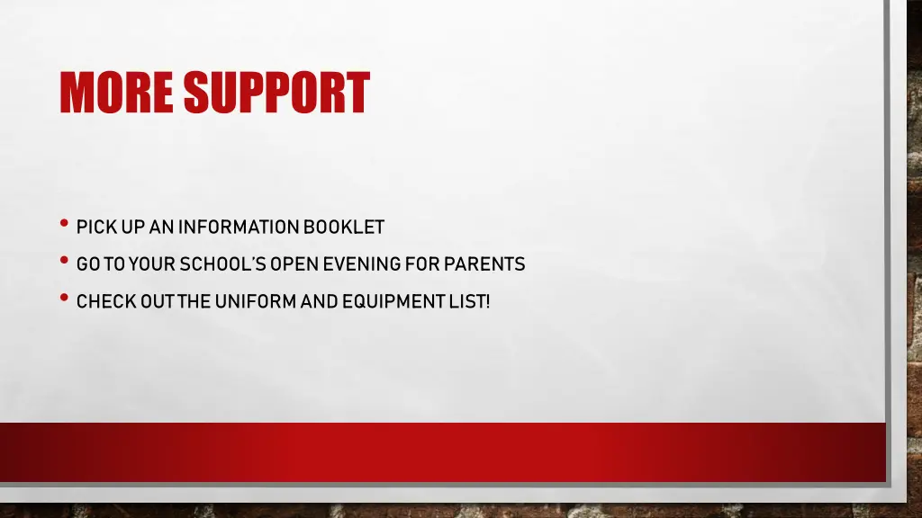 more support
