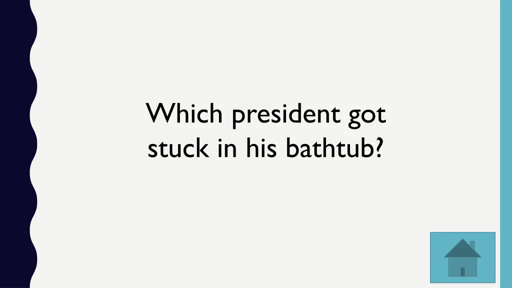 which president got stuck in his bathtub