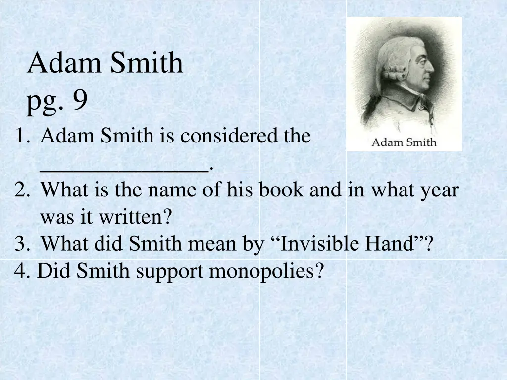 adam smith pg 9 1 adam smith is considered