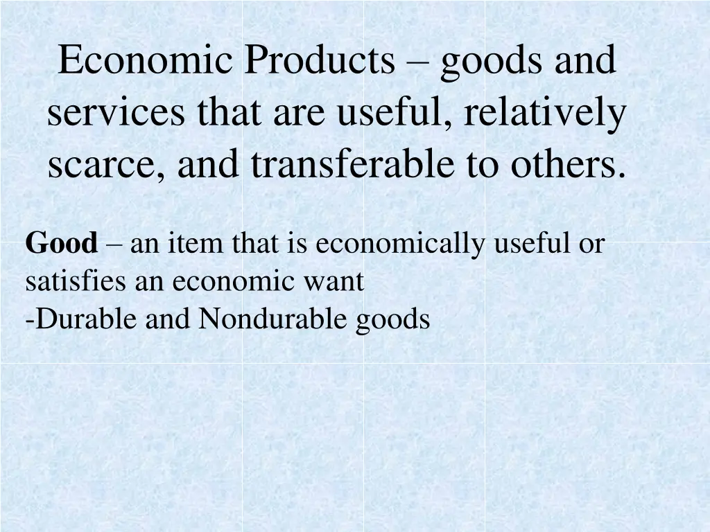 economic products goods and services that
