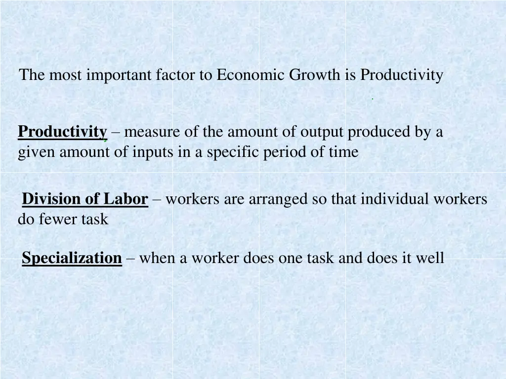 the most important factor to economic growth
