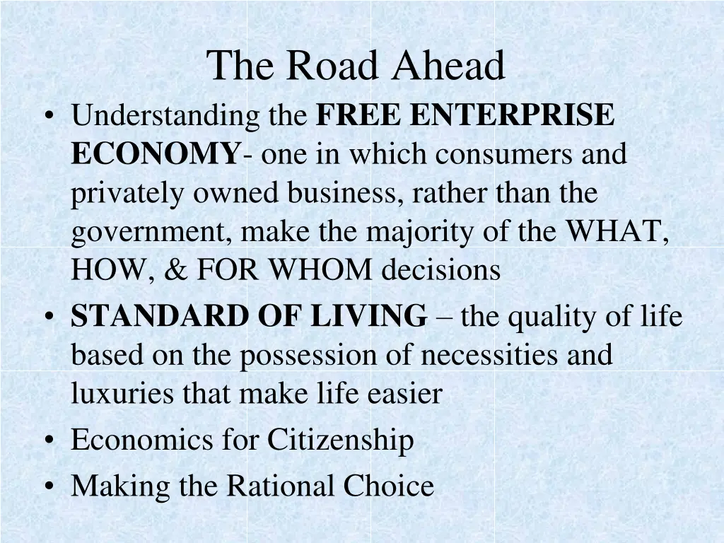the road ahead