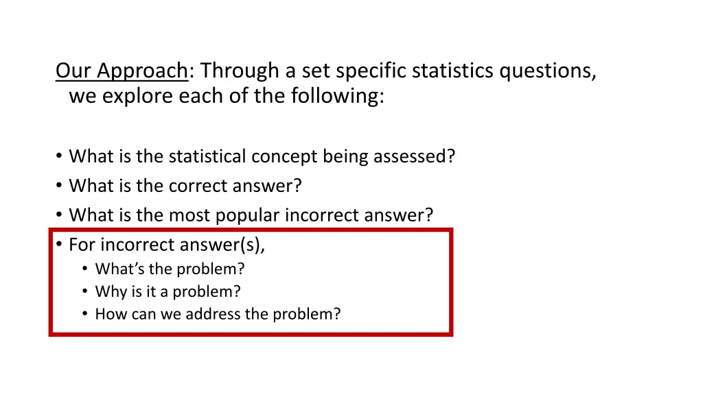 our approach through a set specific statistics