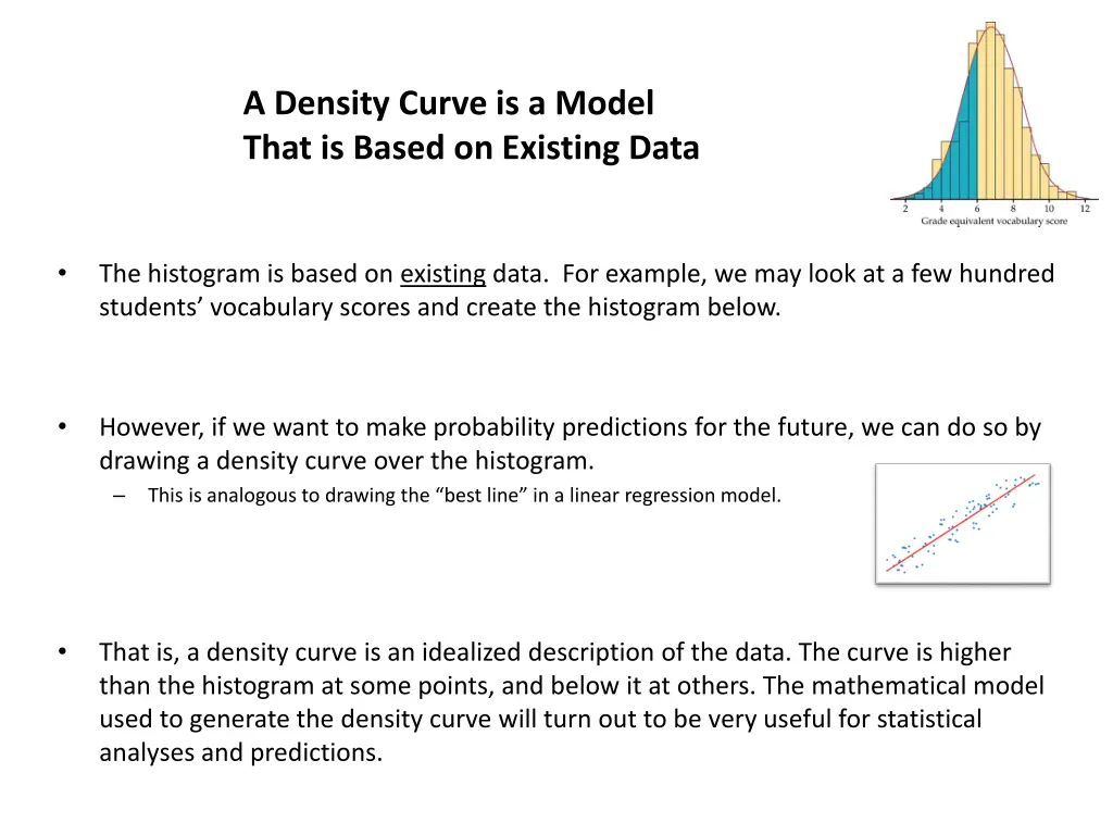 a density curve is a model that is based