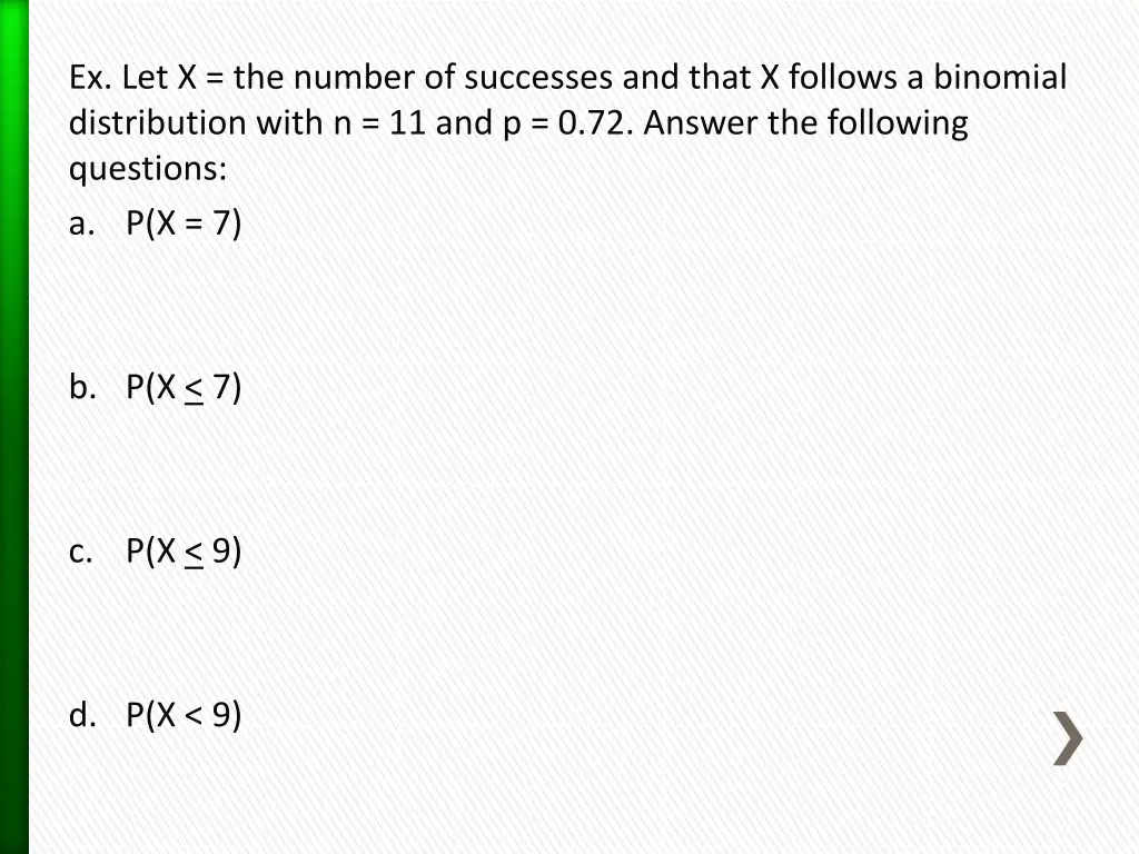 ex let x the number of successes and that