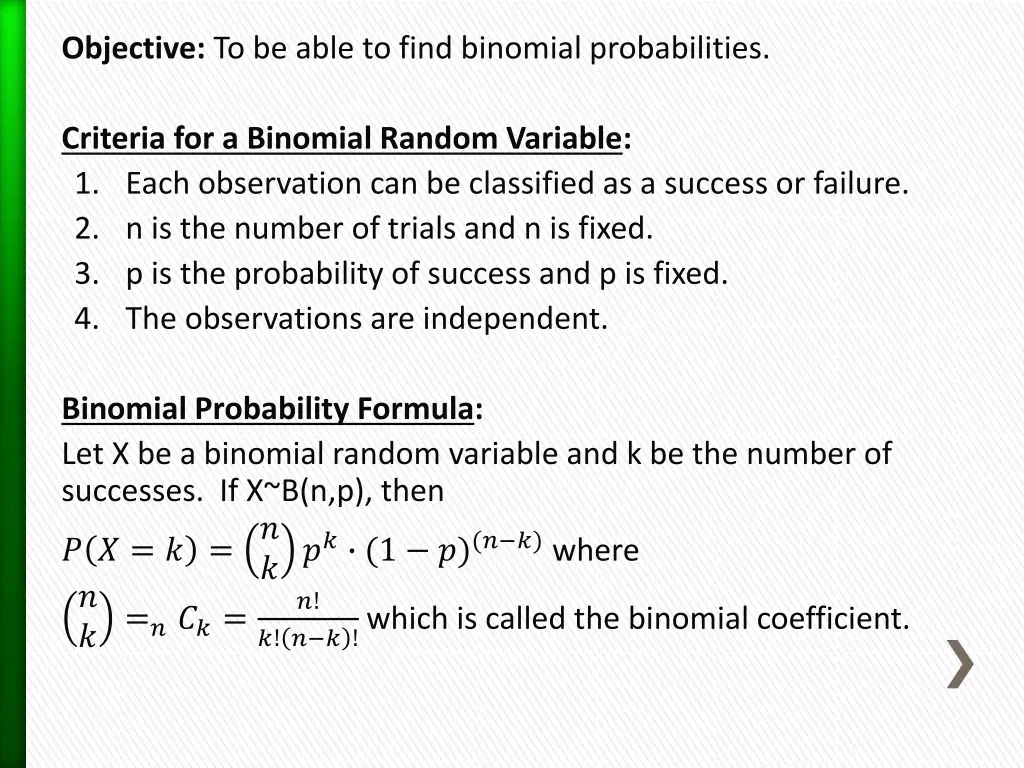 objective to be able to find binomial