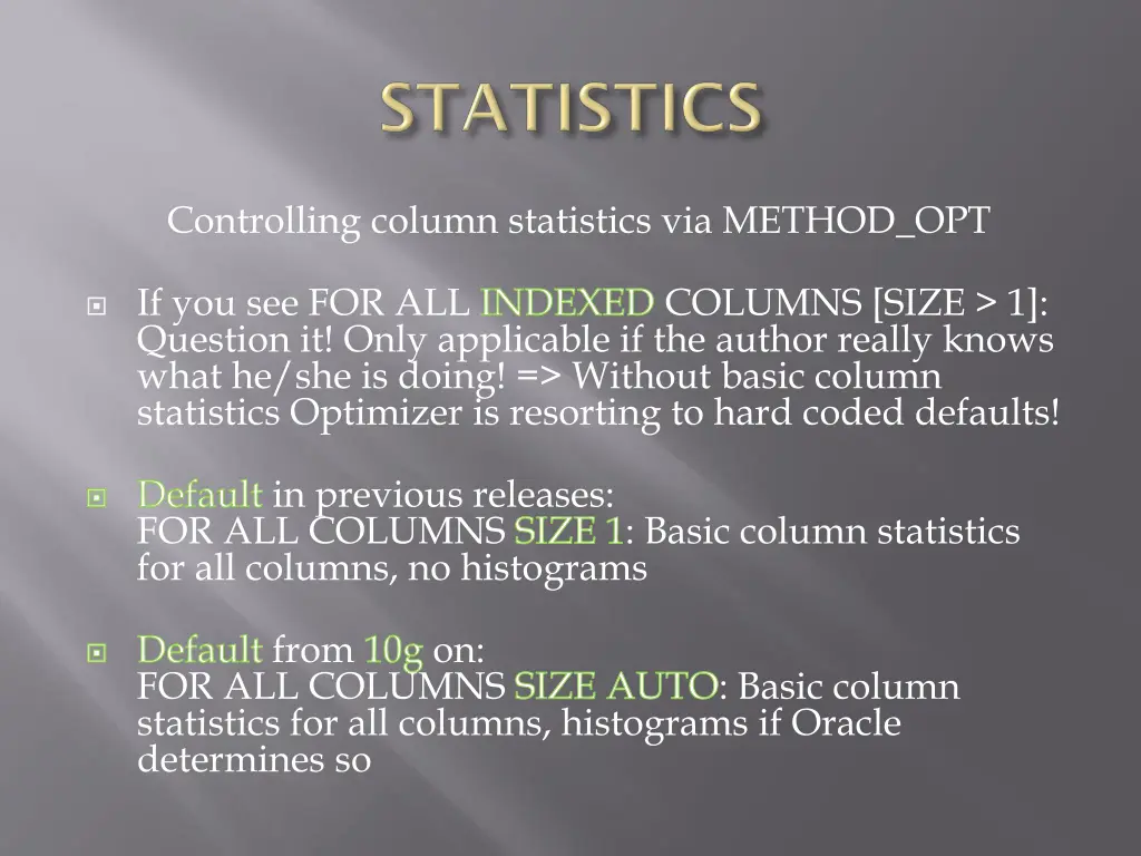 controlling column statistics via method opt