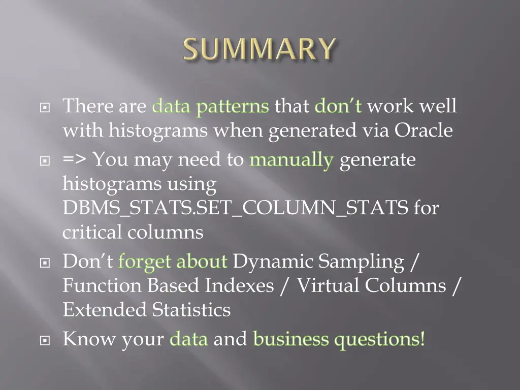there are data patterns that don t work well with