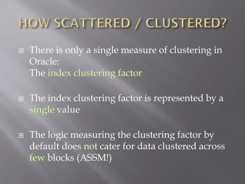 there is only a single measure of clustering