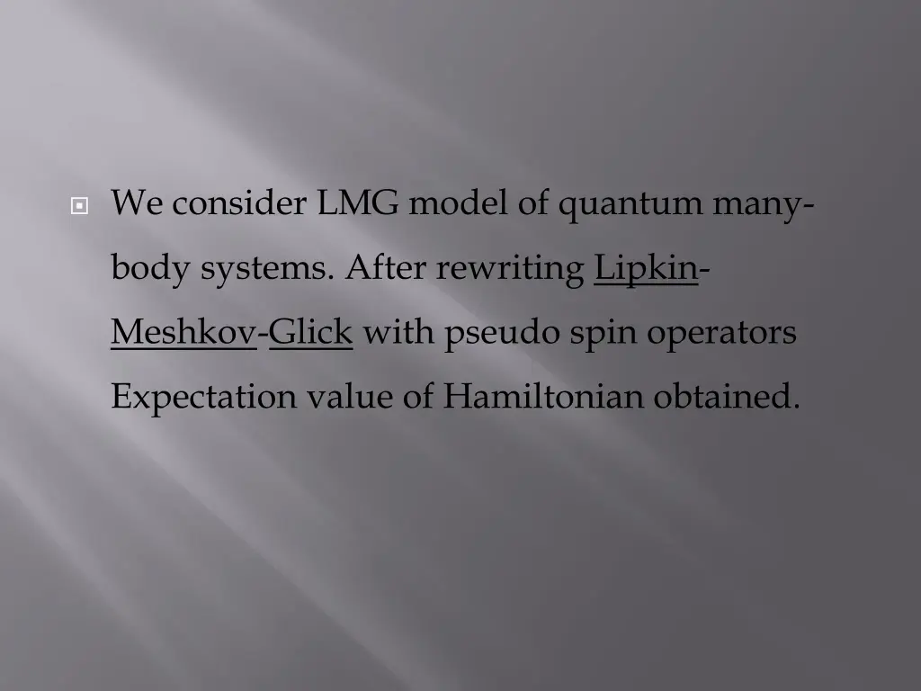 we consider lmg model of quantum many