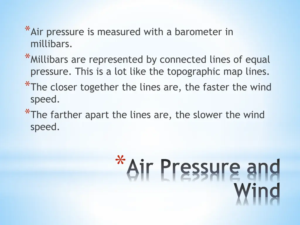 air pressure is measured with a barometer