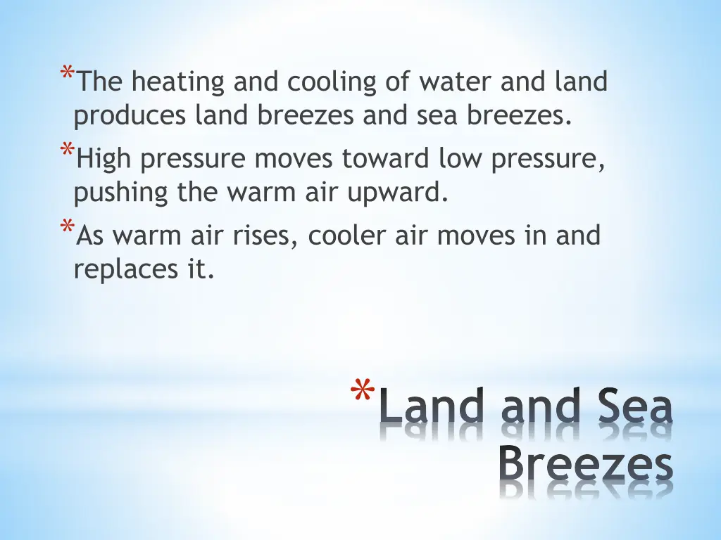 the heating and cooling of water and land