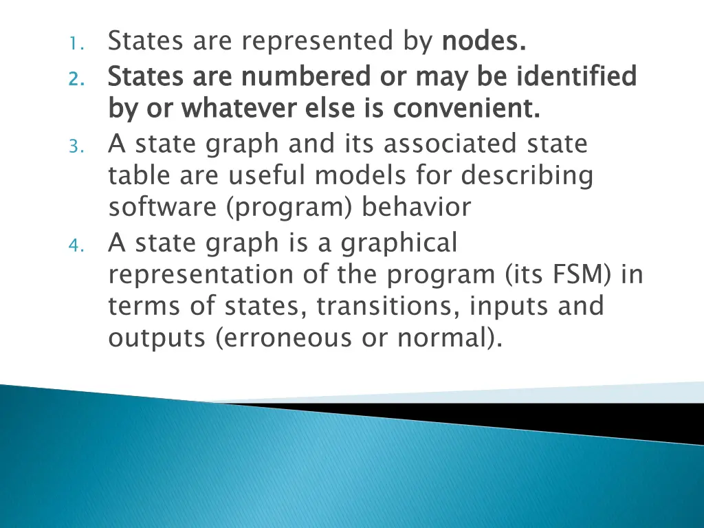 1 states are represented by nodes 2 states
