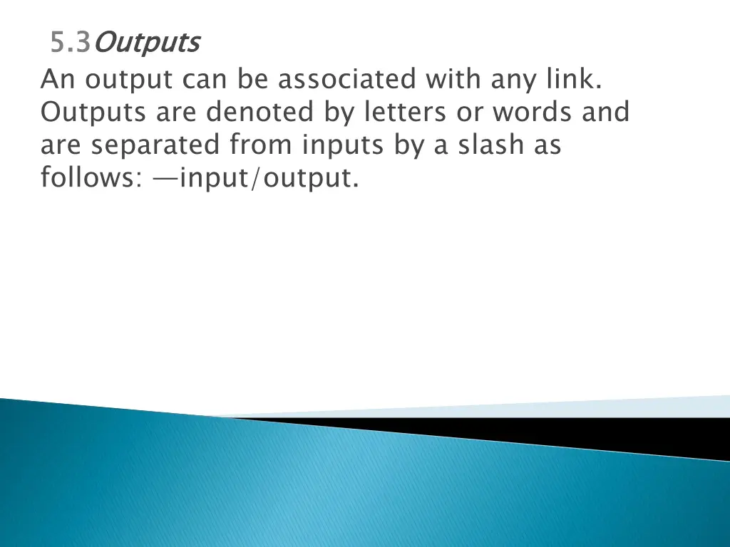 5 3 an output can be associated with any link
