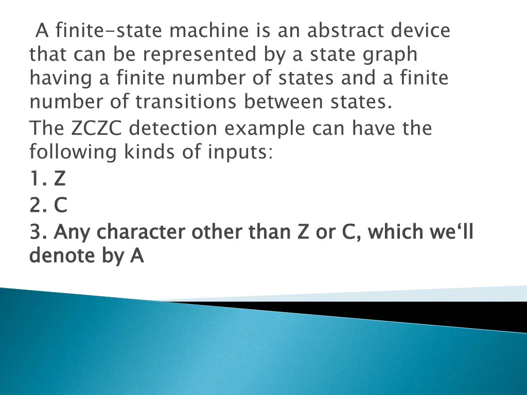 a finite state machine is an abstract device that