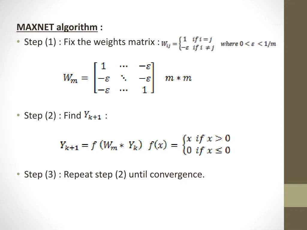 maxnet algorithm step 1 fix the weights matrix