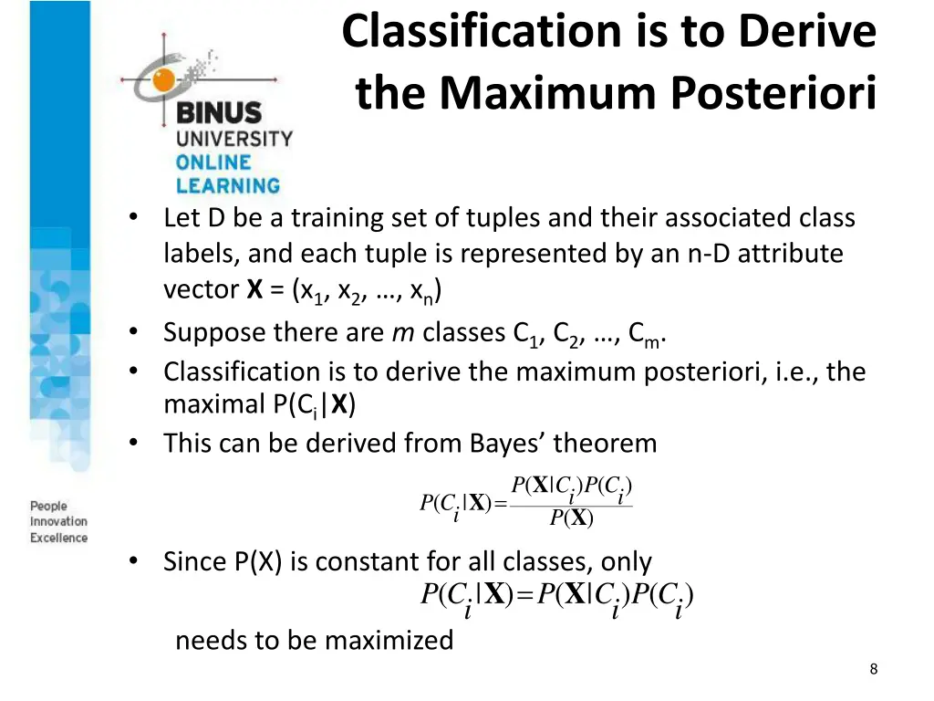 classification is to derive the maximum posteriori
