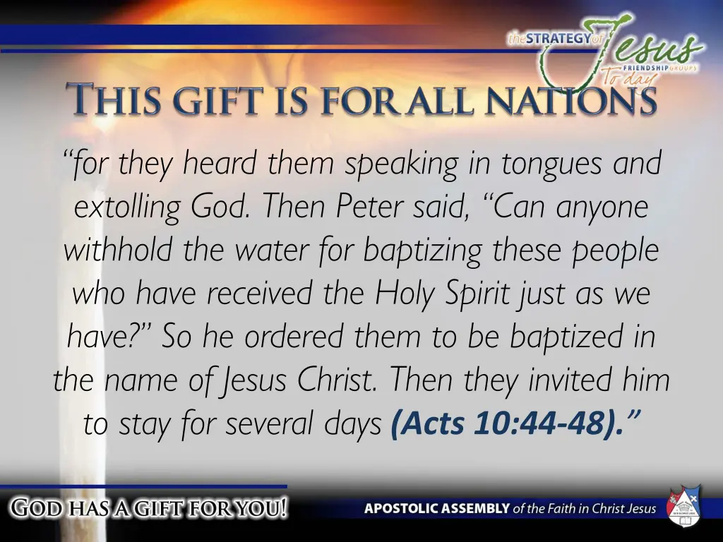 for they heard them speaking in tongues