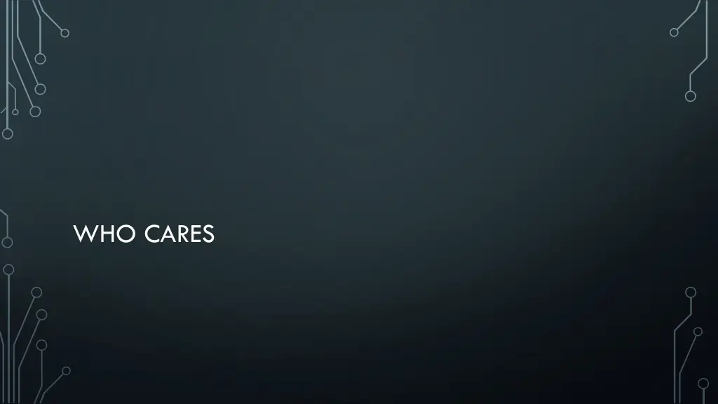 who cares