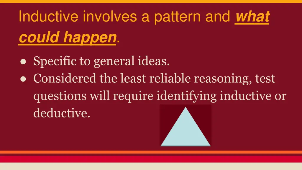 inductive involves a pattern and what could happen