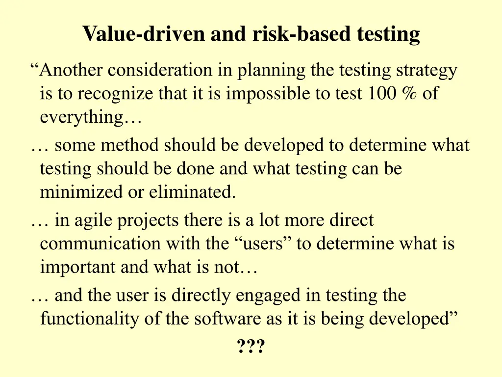 value driven and risk based testing