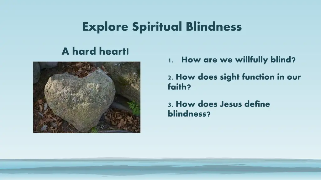 explore spiritual blindness