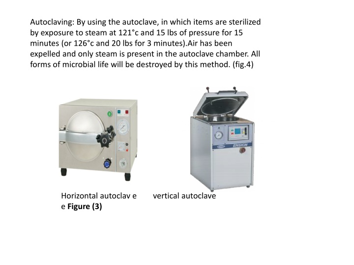 autoclaving by using the autoclave in which items