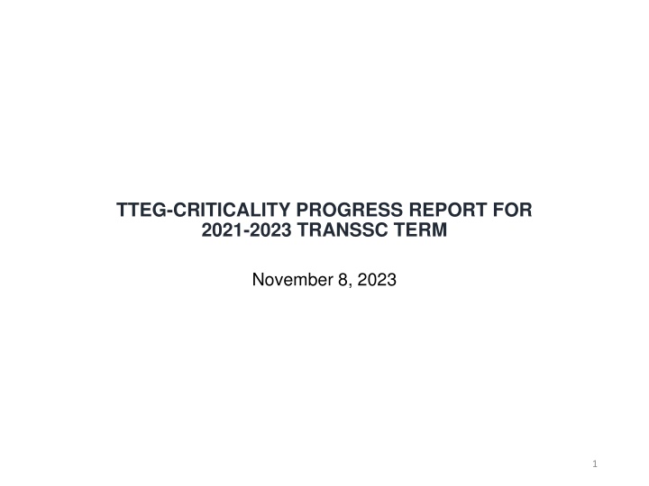tteg criticality progress report for 2021 2023