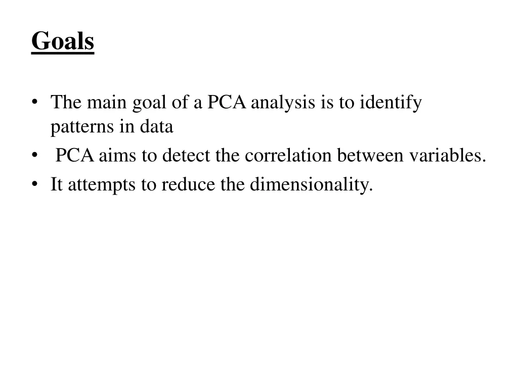 goals the main goal of a pca analysis