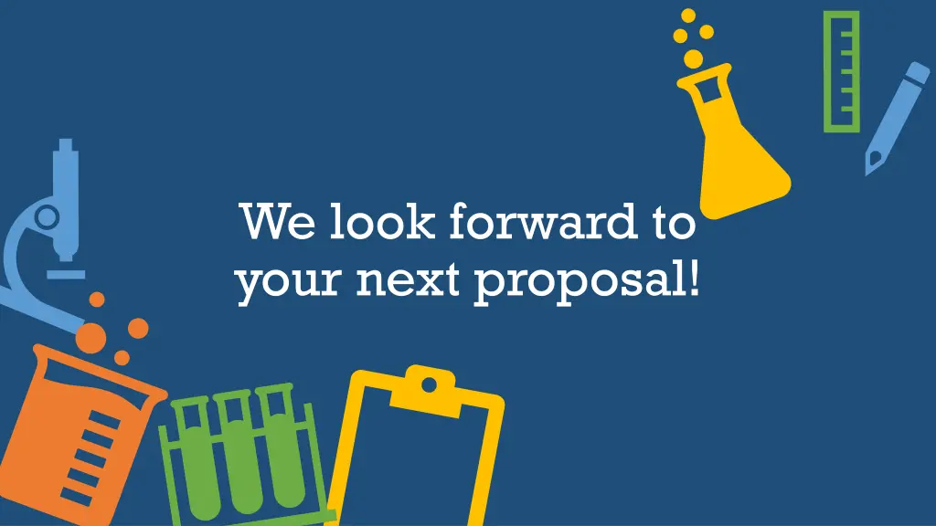 we look forward to your next proposal