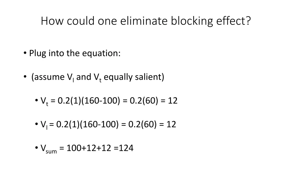 how could one eliminate blocking effect 1