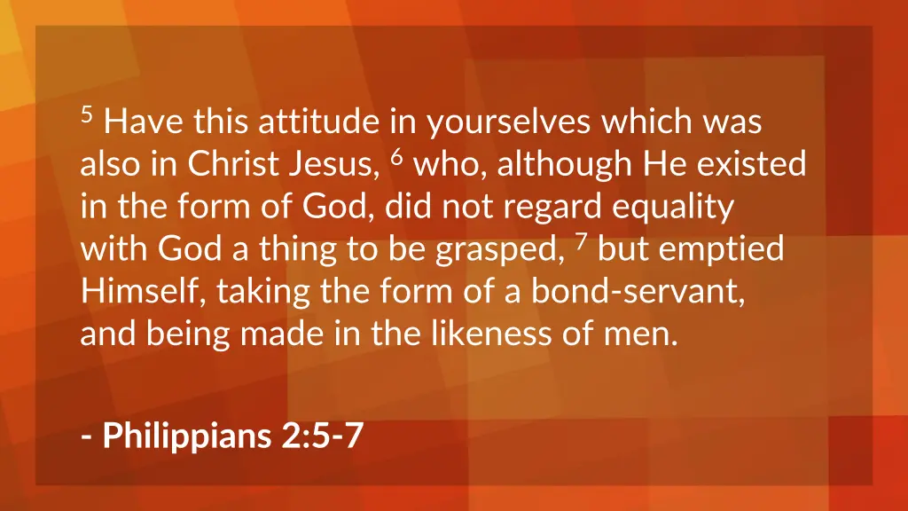 5 have this attitude in yourselves which was also