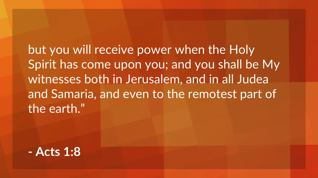 but you will receive power when the holy spirit