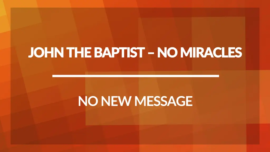 john the baptist john the baptist no miracles