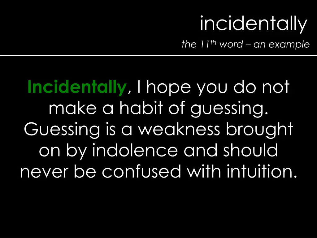 incidentally