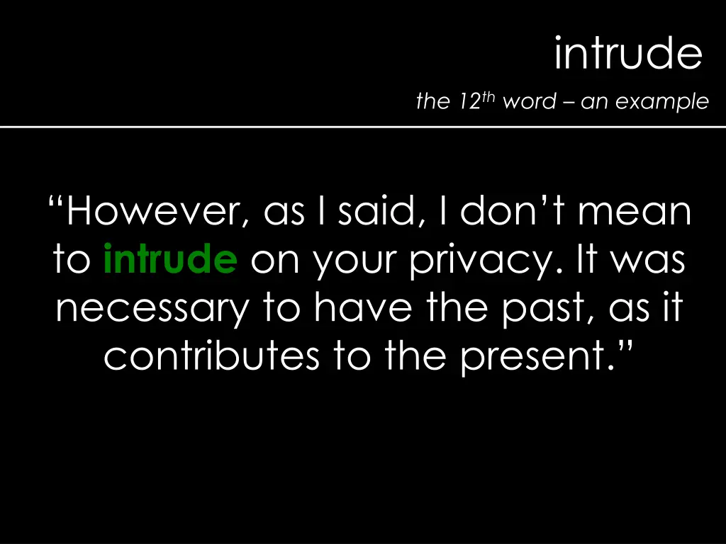 intrude