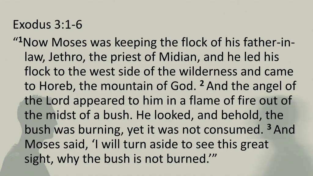 exodus 3 1 6 1 now moses was keeping the flock