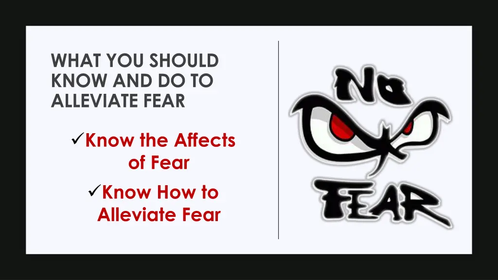 what you should know and do to alleviate fear